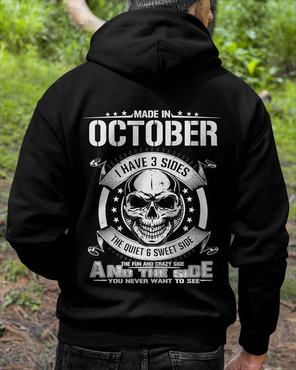 Made in October - I Have 3 Sides The Quiet & Sweet Side The Fun and Crazy Side And the Side You Never Want to See - Gift For Man - TLEE10 (SKU08-65-10)