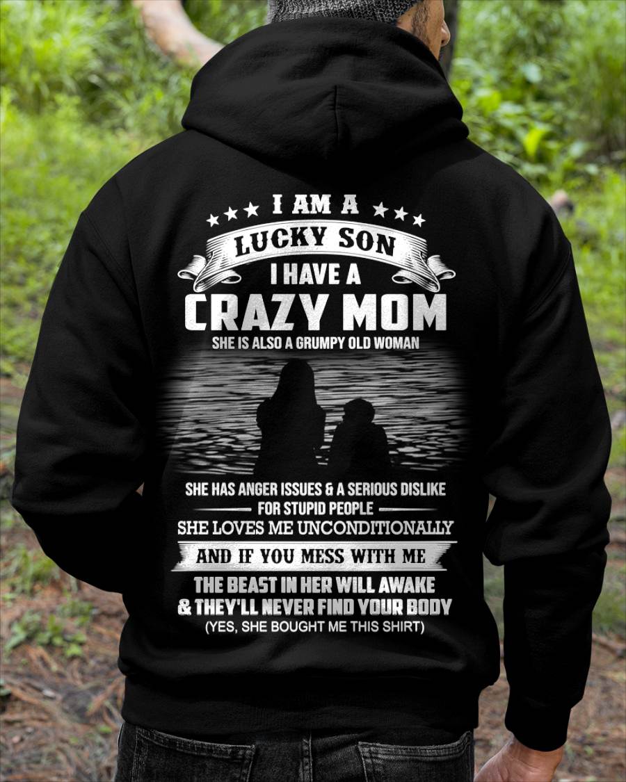 I Am A Lucky Son I Have A Crazy Mom She Is Also A Grumpy Old Woman - Gift From Mom - TLEE00 (SKU09-20-00)