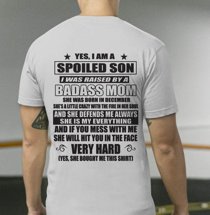 DECEMBER - YES, I AM A SPOILED SON I WAS RAISED BY A BADASS MOM - FROM MOM - TLEE12 (SKU09-100-12)