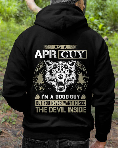 April - As A Apr Guy I'm A Good Guy But You Never Want To See The Devil Inside - Gift For Man - TLEE04 (SKU08-76-04)