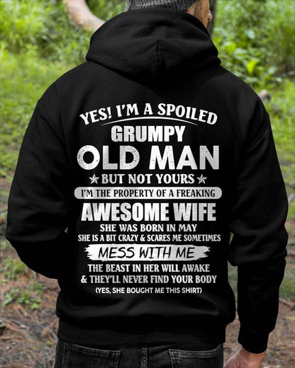 May - Yes! I'm A Spoiled Grumpy Old Man But Not Yours I'm The Property Of A Freaking Awesome Wife - Gift From Wife - TLEE05 (SKU06-68-05)