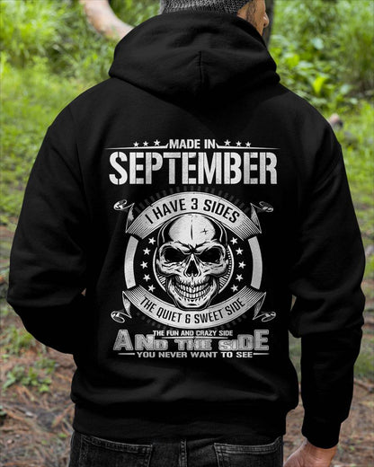 Made in September - I Have 3 Sides The Quiet & Sweet Side The Fun and Crazy Side And the Side You Never Want to See - Gift For Man - TLEE09 (SKU08-65-09)