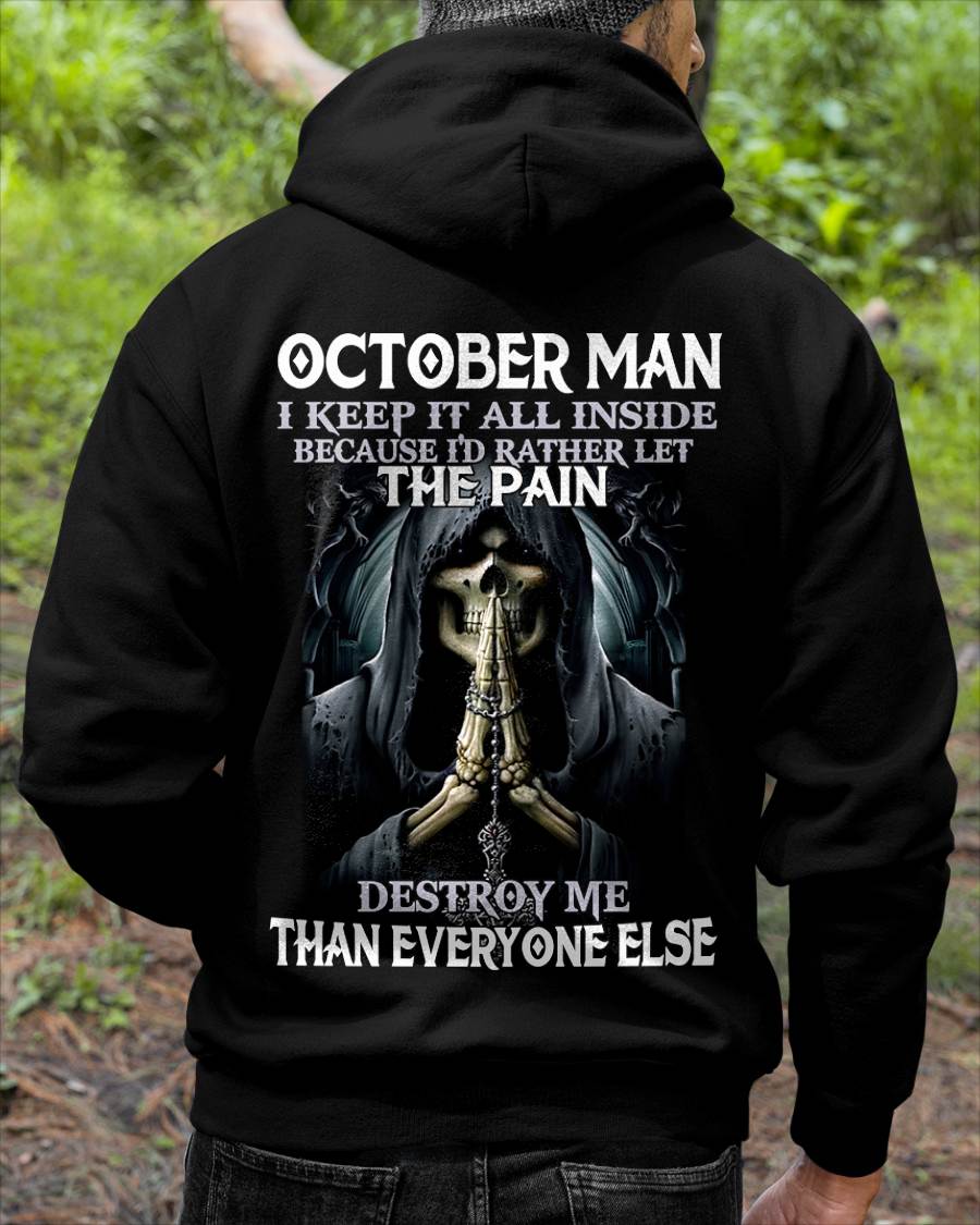 October - I Keep It All Inside Because I'd Rather Let The Pain Destroy Me Than Everyone Else - Gift For Man - TLEE10 (SKU08-81-10)