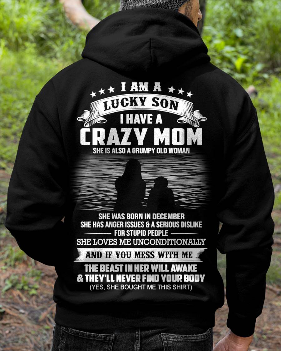 December - I Am A Lucky Son I Have A Crazy Mom She Is Also A Grumpy Old Woman - Gift From Mom - TLEE12 (SKU09-20-12)