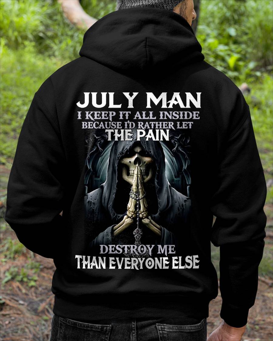 July - I Keep It All Inside Because I'd Rather Let The Pain Destroy Me Than Everyone Else - Gift For Man - TLEE07 (SKU08-81-07)