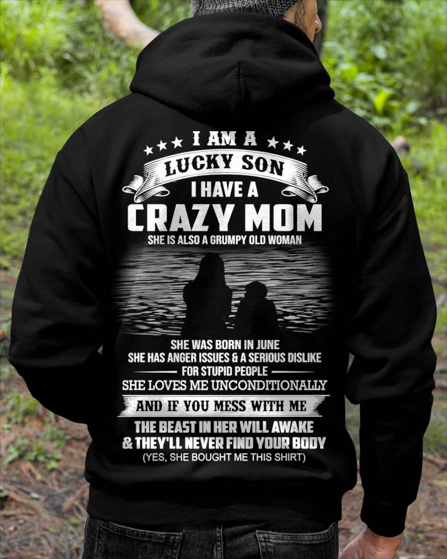 June - I Am A Lucky Son I Have A Crazy Mom She Is Also A Grumpy Old Woman - Gift From Mom - TLEE06 (SKU09-20-06)