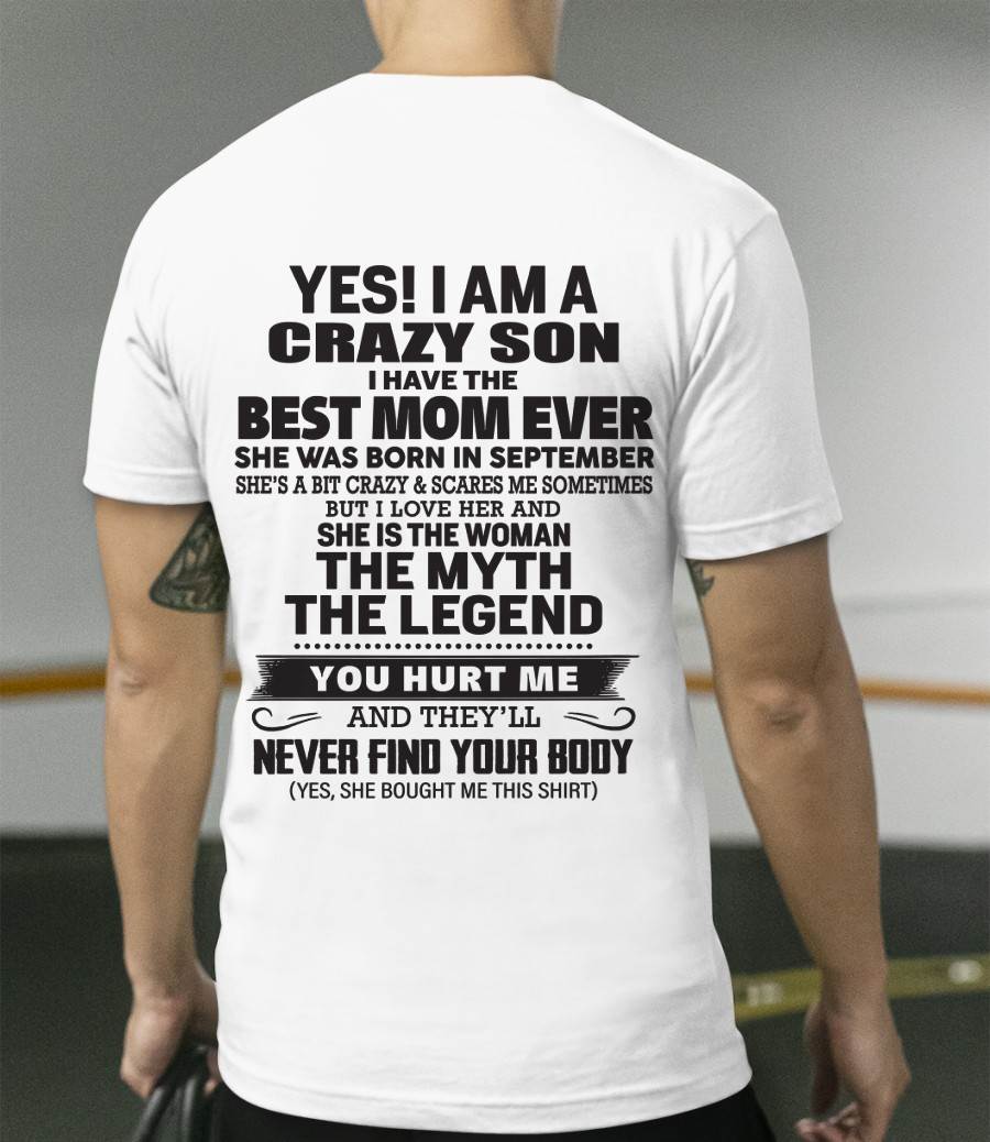 SEPTEMBER - YES! I AM A CRAZY SON I HAVE THE BEST MOM EVER - FROM MOM - TLEE09 (SKU09-77-09)