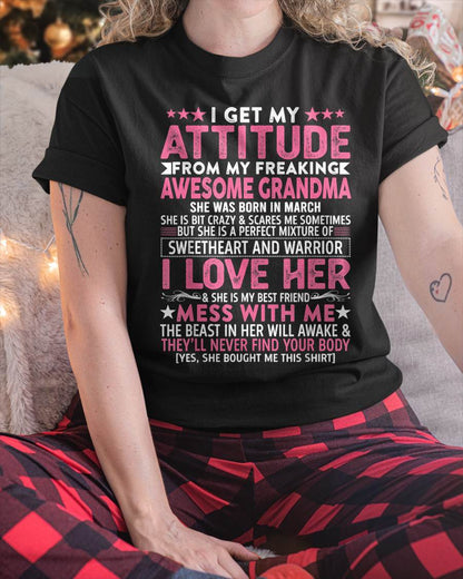 MARCH - I GET MY ATTITUDE FROM MY FREAKING AWESOME GRANDMA - FROM GRANDMA - TLEE03 (SKU07-163-03)
