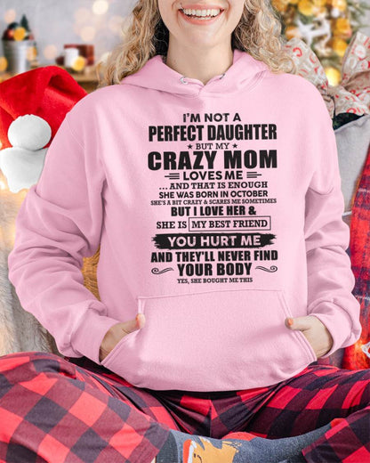 October - I'm Not A Perfect Daughter But My Crazy Mom Loves Me And That Is Enough - Gift for Daughter From Mom - TLEE10 (SKU07-57-10)