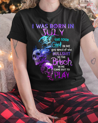 JULY - THE GOOD GIRL IS GONE – THE REAL ONE JUST SHOWED UP - FOR WOMEN - TLEE07 (SKU10-33-07)