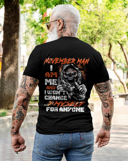November Man - I Am Me And I Won't Change Myself For Anyone - Gift For Man - TLEE11 (SKU08-75-11)