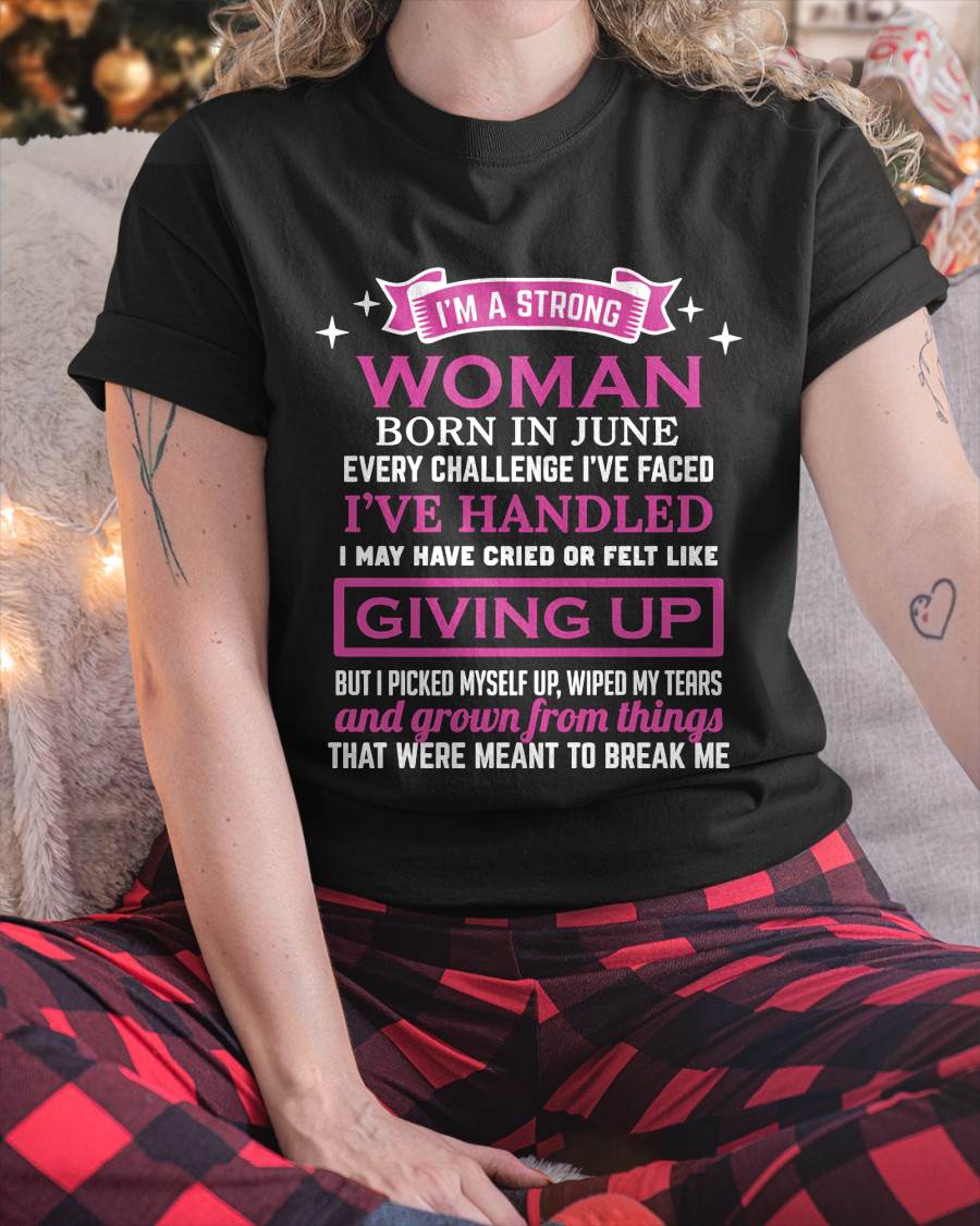 JUNE – I’M A STRONG WOMAN – I FALL, I CRY, BUT I NEVER GIVE UP - FOR WOMEN - TLEE06 (SKU10-66-06)
