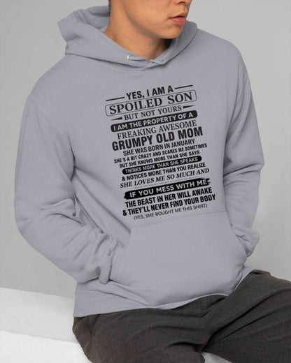 JANUARY - YES, I AM A SPOILED SON BUT NOT YOURS  I AM THE PROPERTY OF A FREAKING AWESOME GRUMPY OLD MOM - FROM MOM - TLEE01 (SKU12-202-01)