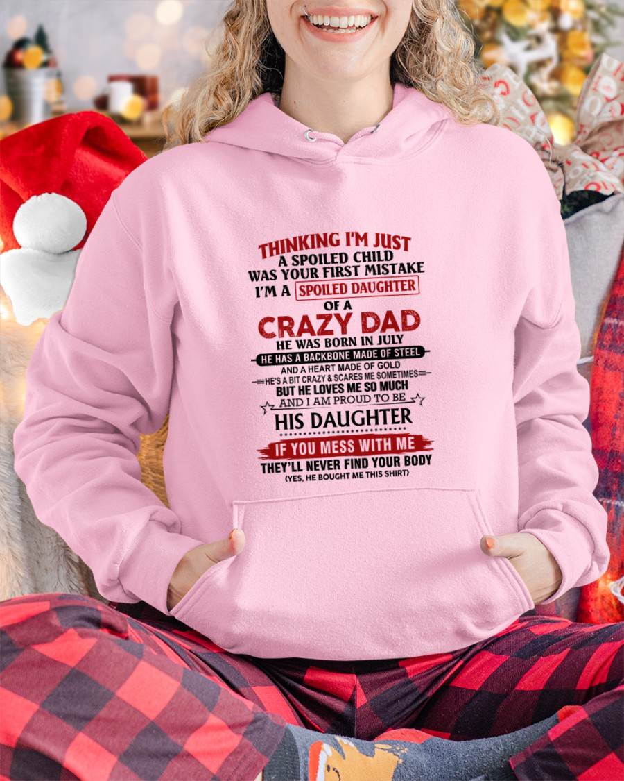 JULY - THINKING I'M JUST A SPOILED CHILD WAS YOUR FIRST MISTAKE  I’M A SPOILED DAUGHTER OF A CRAZY DAD - FROM DAD- TLEE07 (SKU12-281-07)