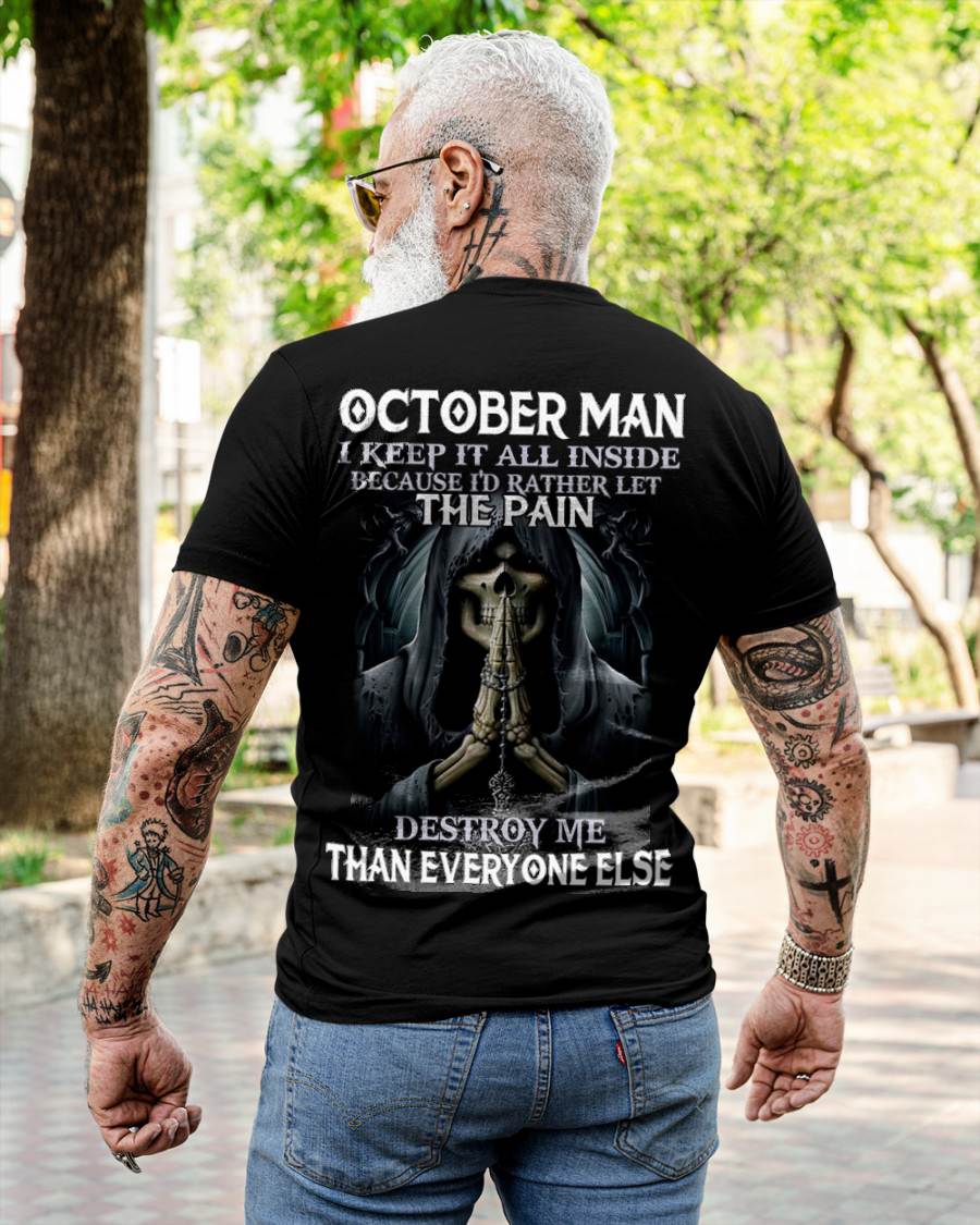 October - I Keep It All Inside Because I'd Rather Let The Pain Destroy Me Than Everyone Else - Gift For Man - TLEE10 (SKU08-81-10)