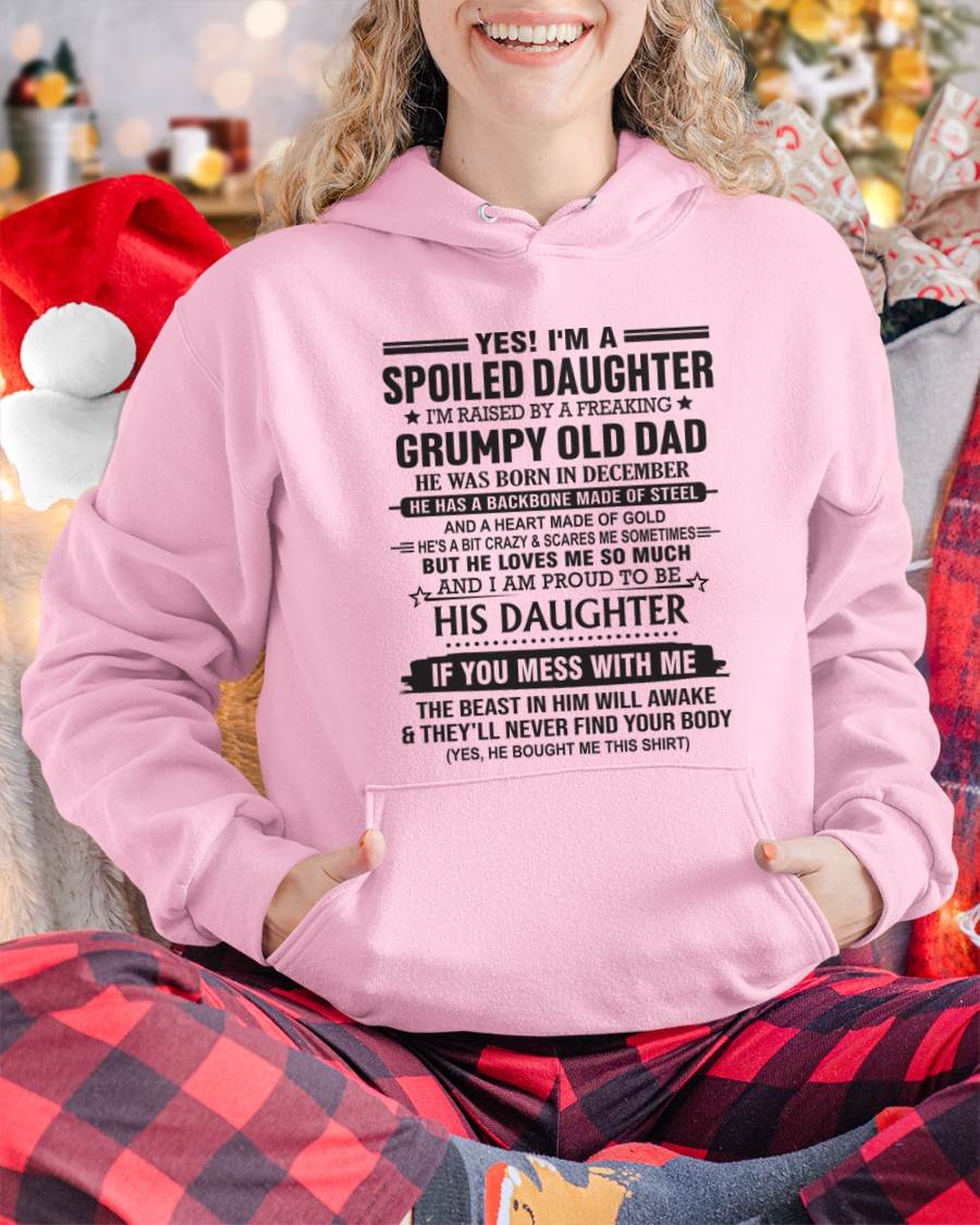 DECEMBER - YES! I'M A SPOILED DAUGHTER I'M RAISED BY A FREAKING GRUMPY OLD DAD - FROM DAD - TLEE12 (SKU12-26-12)