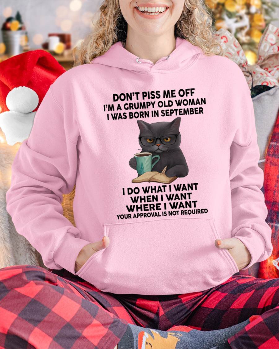 September - Don't Piss Me Off I'm A Grumpy Old Woman - Gift For Women - TLEE09 (SKU09-53-09)