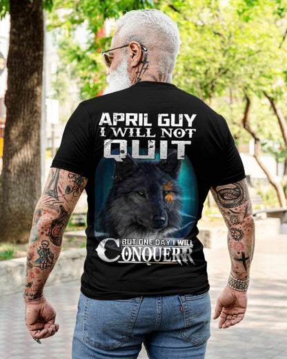 APRIL GUY I WILL NOT QUIT BUT ONE DAY I WILL CONQUER - FOR MAN - TLEE04 (SKU09-48-04)