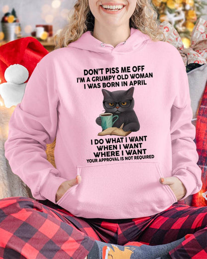 April - Don't Piss Me Off I'm A Grumpy Old Woman - Gift For Women - TLEE04 (SKU09-53-04)