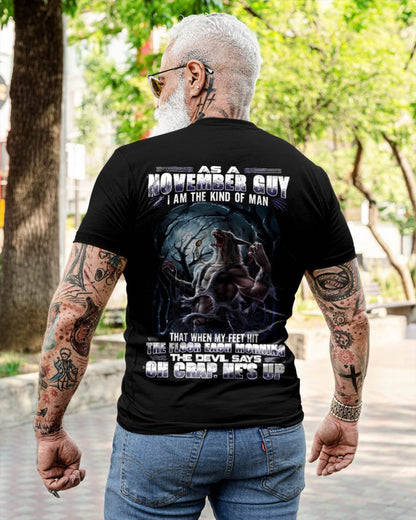 November - "As A November Guy I Am The Kind Of Man That When My Feet Hit The Floor Each Morning The Devil Says Oh Crap. He’s Up" - Gift For Man - TLEE11 (SKU08-80-11)