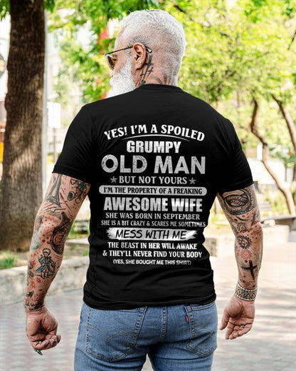 September - Yes! I'm A Spoiled Grumpy Old Man But Not Yours I'm The Property Of A Freaking Awesome Wife - Gift From Wife - TLEE09 (SKU06-68-09)