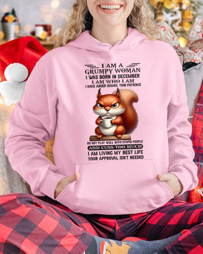 December - I Am A Grumpy Woman I Was Born In January I Am Who I Am - Gift For Women - TLEE12 (SKU09-07-12)