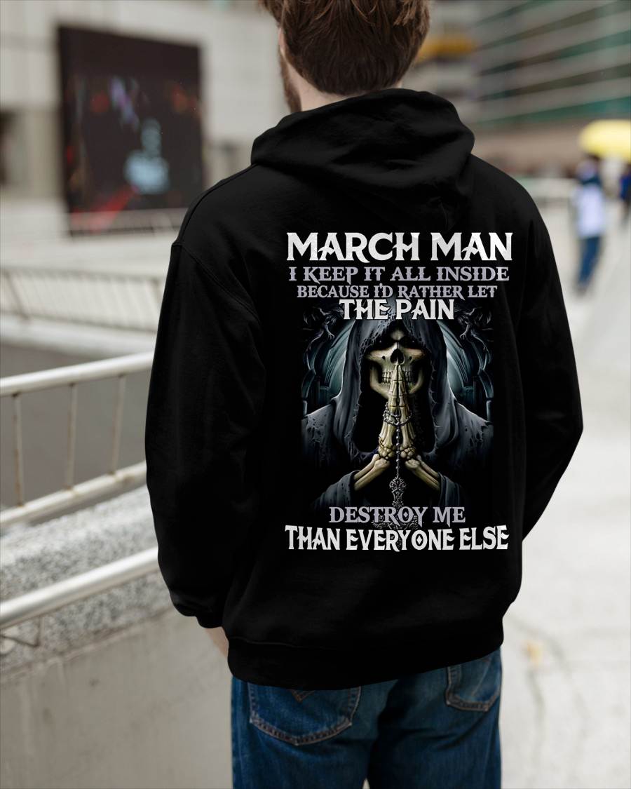 March - I Keep It All Inside Because I'd Rather Let The Pain Destroy Me Than Everyone Else - Gift For Man - TLEE03 (SKU08-81-03)