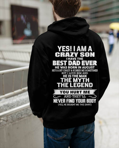 August - Yes! I Am A Crazy Son I Have The Best Dad Ever - Gift From Dad - TLEE08 (SKU09-27-08)
