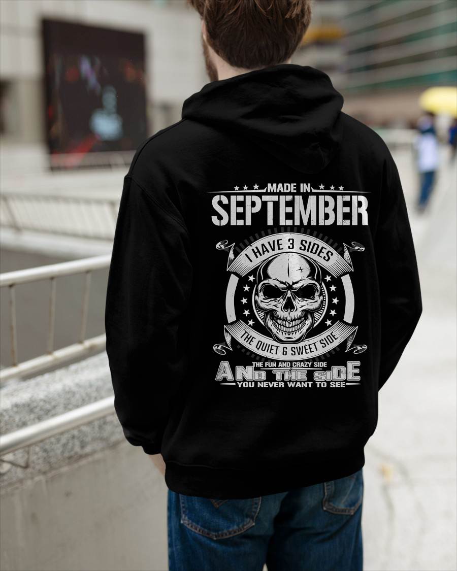 Made in September - I Have 3 Sides The Quiet & Sweet Side The Fun and Crazy Side And the Side You Never Want to See - Gift For Man - TLEE09 (SKU08-65-09)