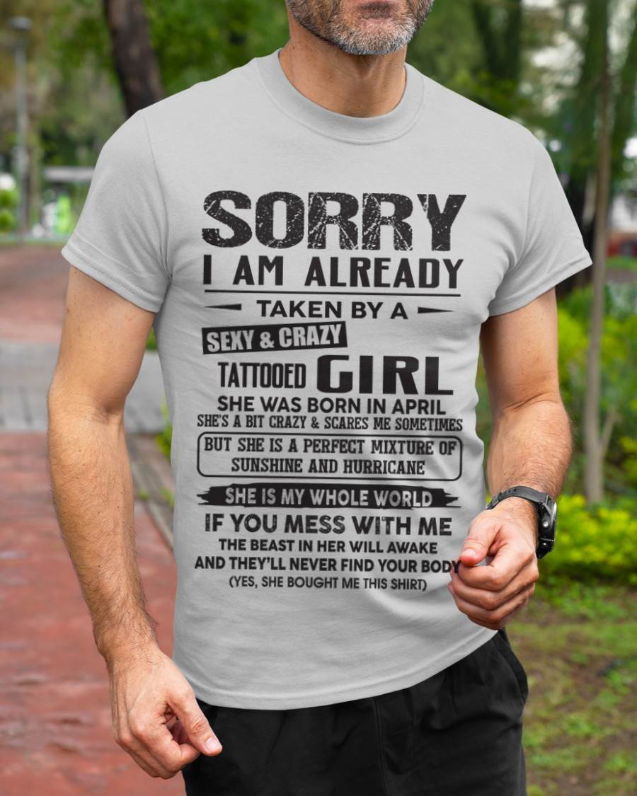 April - Sorry I Am Already Taken By A Sexy & Crazy Tattooed Girl - Gift From Wife - TLEE04 (SKU08-90-04)