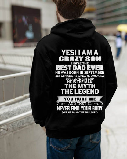 September - Yes! I Am A Crazy Son I Have The Best Dad Ever - Gift From Dad - TLEE09 (SKU09-27-09)