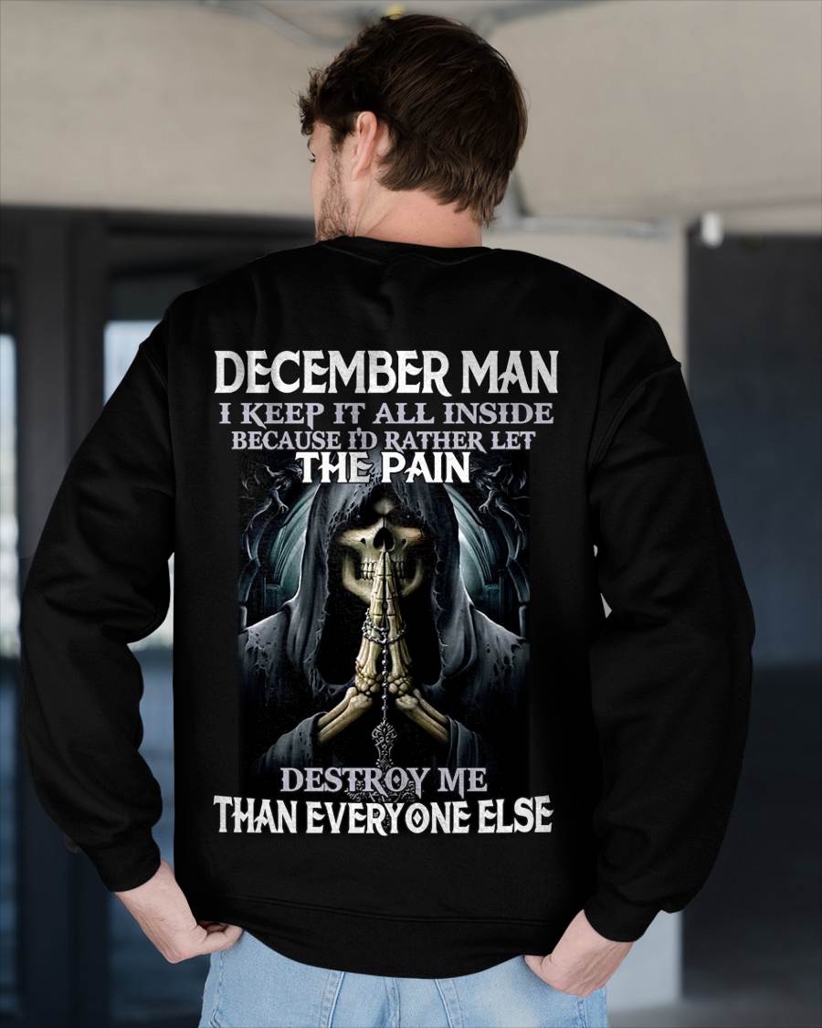 December - I Keep It All Inside Because I'd Rather Let The Pain Destroy Me Than Everyone Else - Gift For Man - TLEE12 (SKU08-81-12)