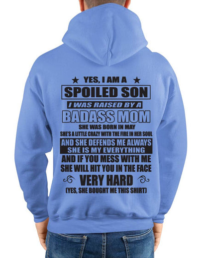MAY - YES, I AM A SPOILED SON I WAS RAISED BY A BADASS MOM - FROM MOM - TLEE05 (SKU09-100-05)