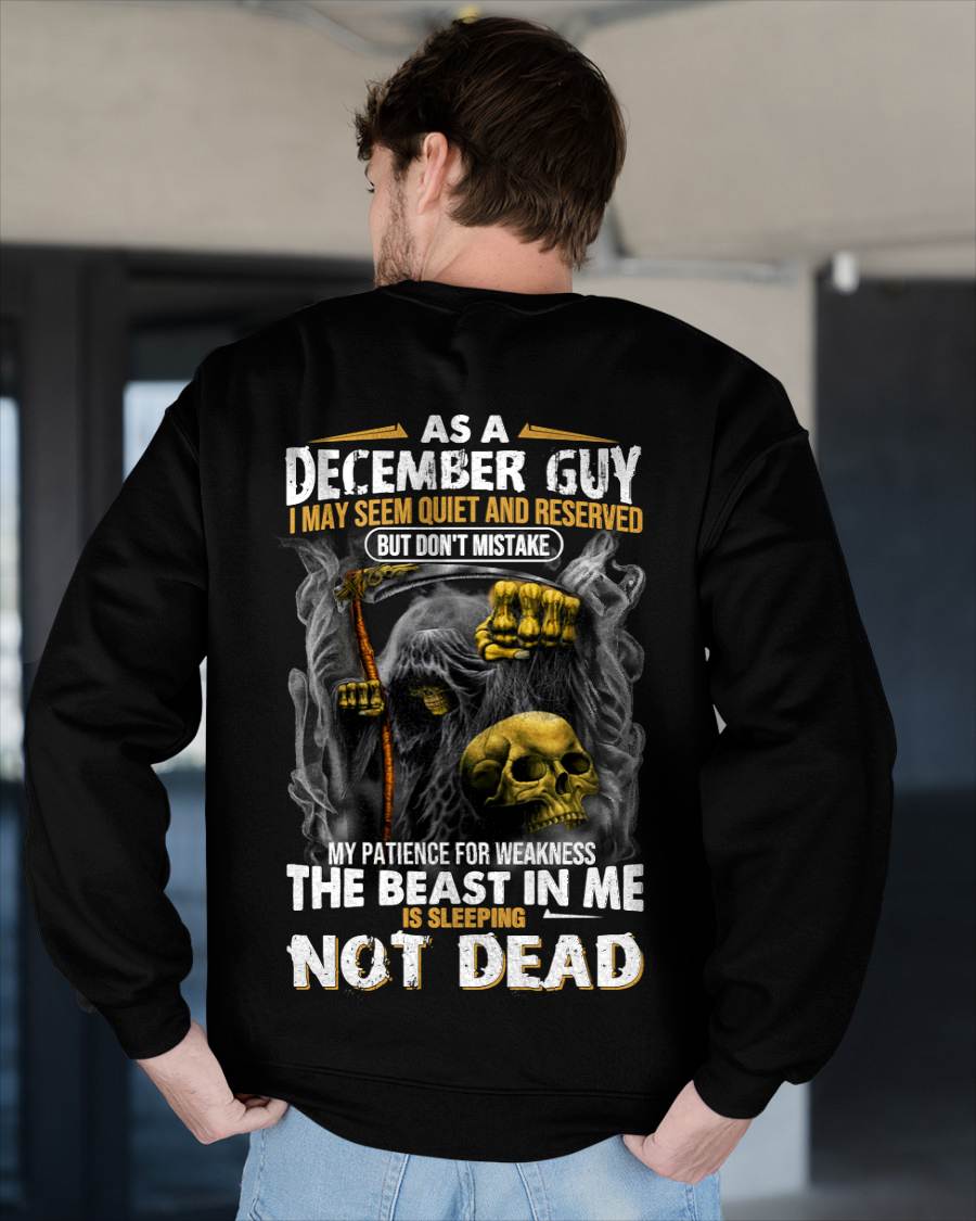 December - As A December Guy I May Seem Quiet And Reserved - Gift For Man - TLEE12 (SKU08-82-12)