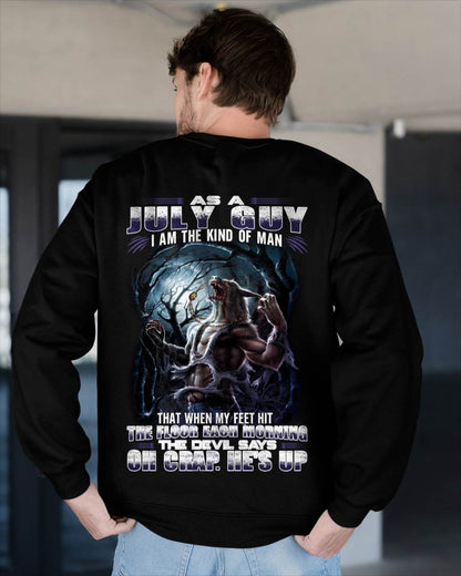July - "As A July Guy I Am The Kind Of Man That When My Feet Hit The Floor Each Morning The Devil Says Oh Crap. He’s Up" - Gift For Man - TLEE07 (SKU08-80-07)