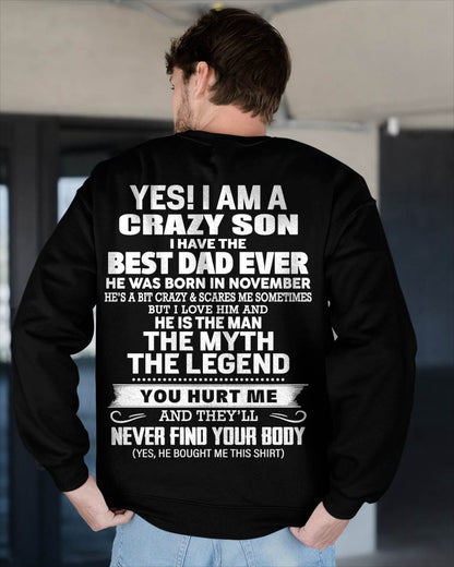 November - Yes! I Am A Crazy Son I Have The Best Dad Ever - Gift From Dad - TLEE11 (SKU09-27-11)