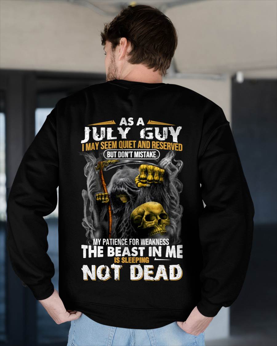 July - As A July Guy I May Seem Quiet And Reserved - Gift For Man - TLEE07 (SKU08-82-07)