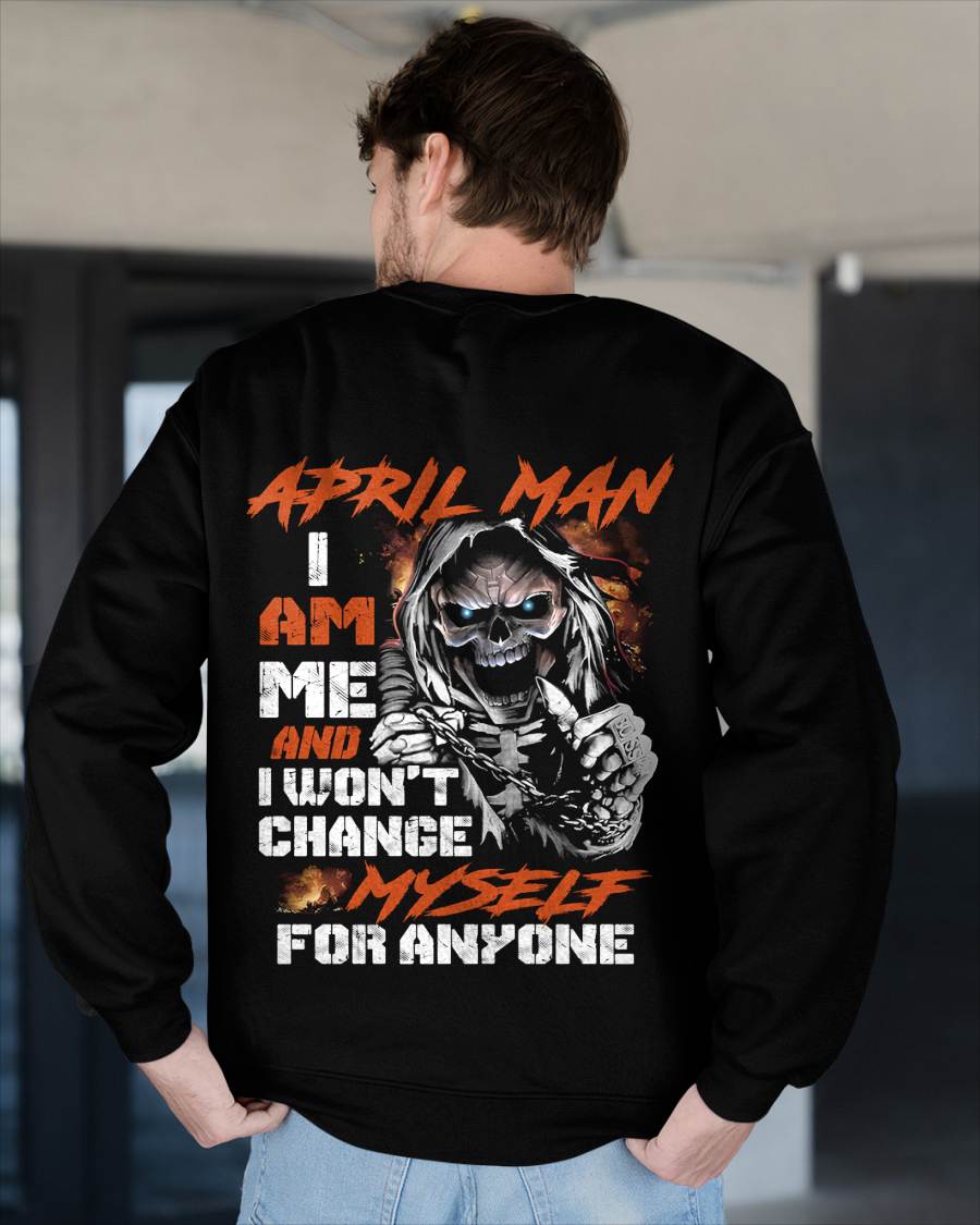 April Man - I Am Me And I Won't Change Myself For Anyone - Gift For Man - TLEE04 (SKU08-75-04)
