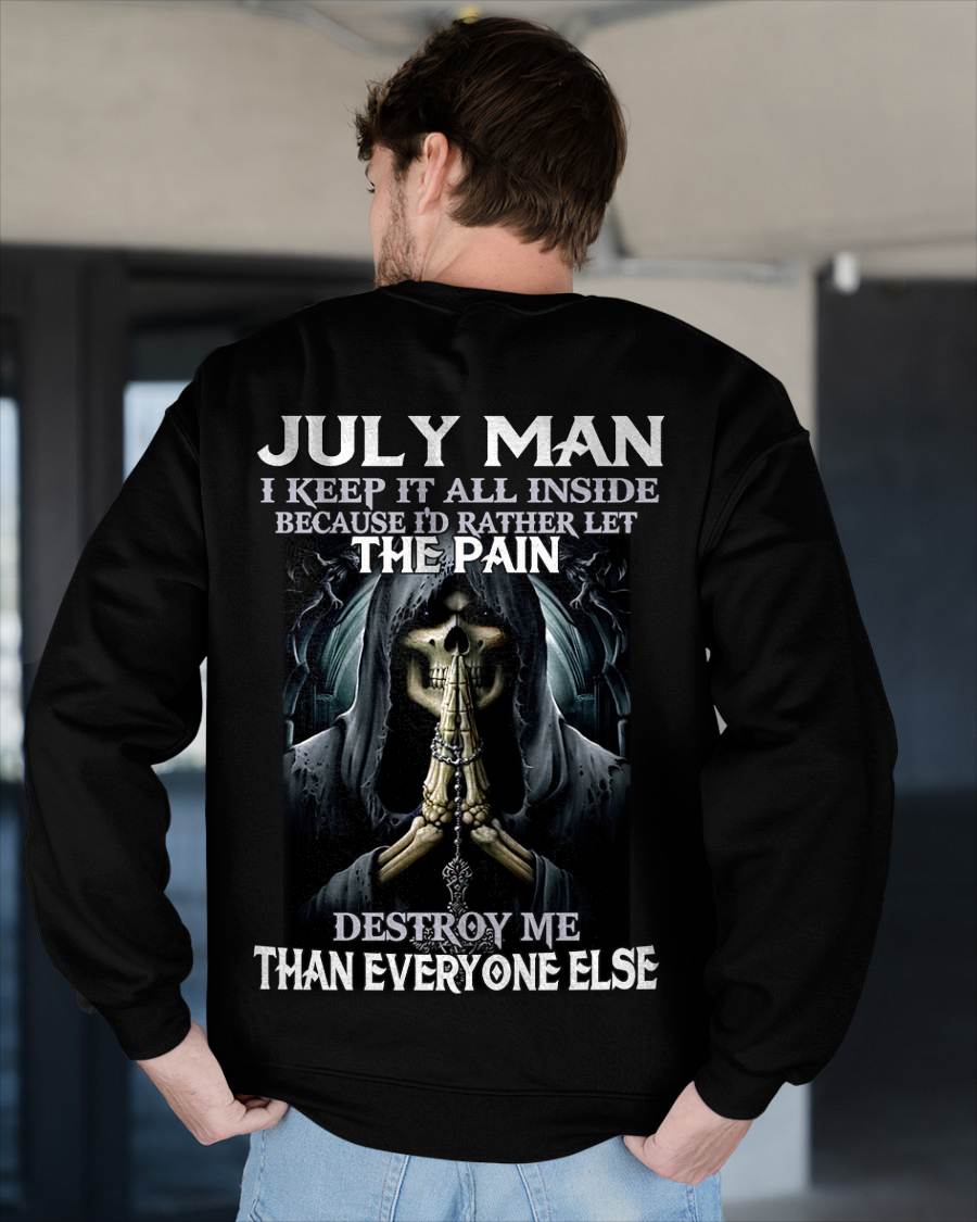 July - I Keep It All Inside Because I'd Rather Let The Pain Destroy Me Than Everyone Else - Gift For Man - TLEE07 (SKU08-81-07)