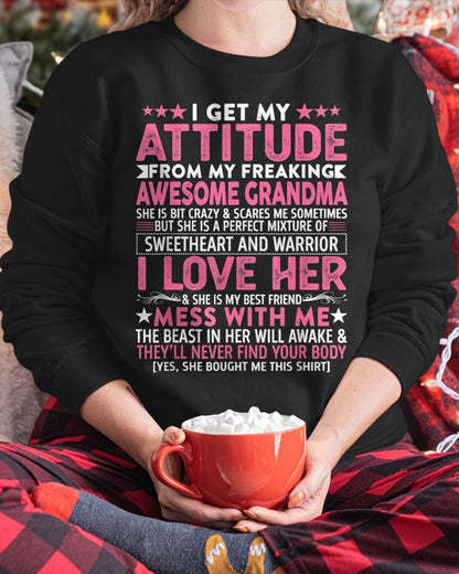 I GET MY ATTITUDE FROM MY FREAKING AWESOME GRANDMA - FROM GRANDMA - TLEE00 (SKU07-163-00)