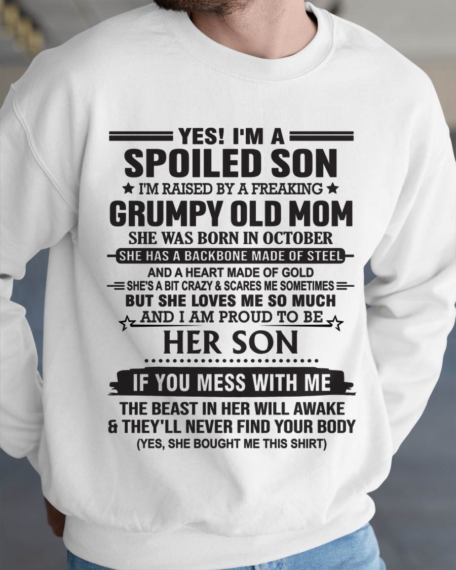 OCTOBER - YES! I'M A SPOILED SON  I'M RAISED BY A FREAKING GRUMPY OLD MOM - FROM MOM - TLEE10 (SKU12-175-10)