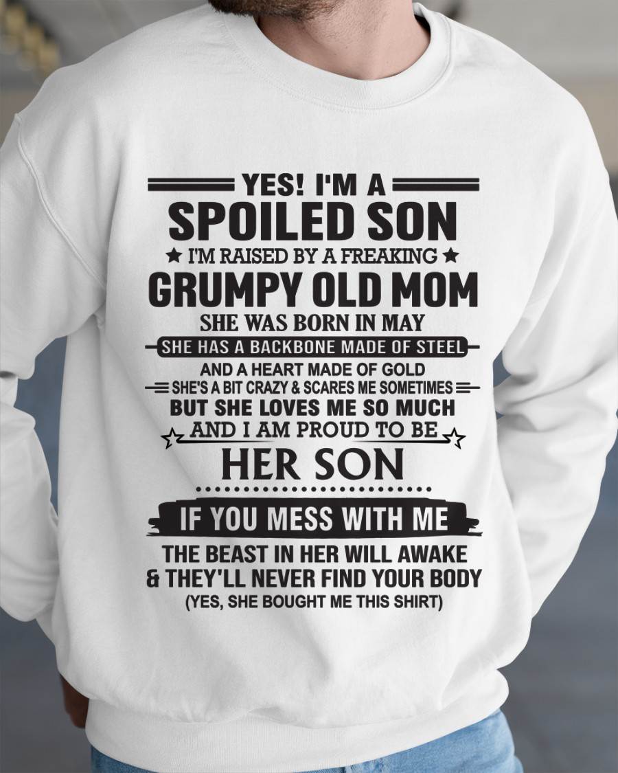 MAY - YES! I'M A SPOILED SON  I'M RAISED BY A FREAKING GRUMPY OLD MOM - FROM MOM - TLEE05 (SKU12-175-05)