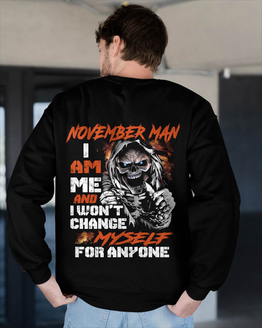November Man - I Am Me And I Won't Change Myself For Anyone - Gift For Man - TLEE11 (SKU08-75-11)
