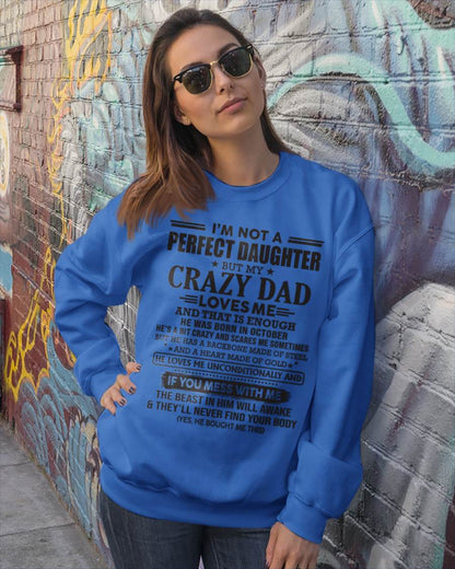 OCTOBER - I'M NOT A PERFECT DAUGHTER BUT MY CRAZY DAD LOVES ME AND THAT IS ENOUGH  - FROM DAD - TLEE10 (SKU10-26-10)