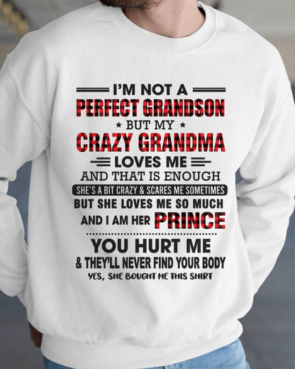 I’M NOT A PERFECT GRANDSON BUT MY CRAZY GRANDMA LOVES ME AND THAT IS ENOUGH - FROM GRANDMA - TLEE00 (SKU12-310-00)