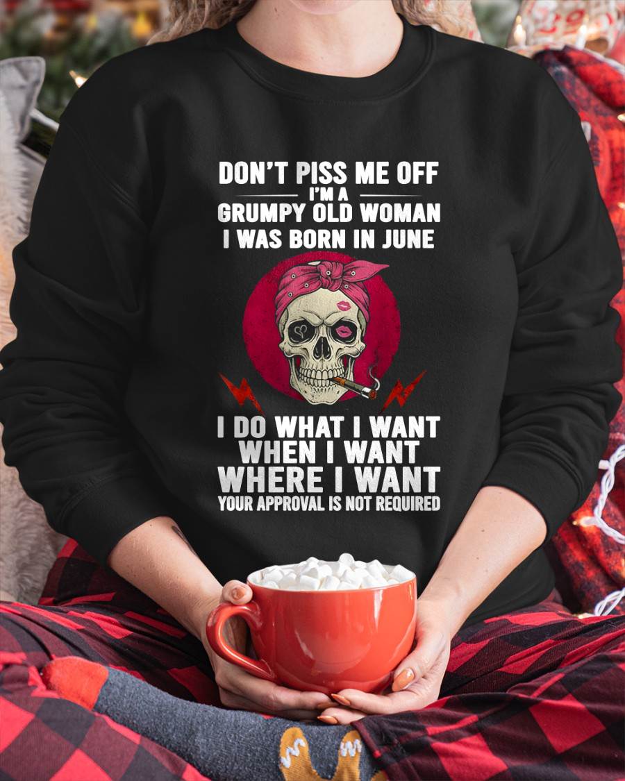JUNE - DON’T PISS ME OFF I’M A GRUMPY OLD WOMAN - FOR WOMEN - TLEE06 (SKU26T-01138-06)