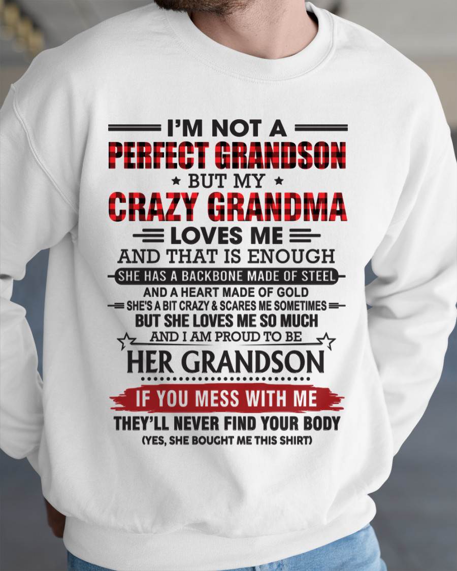 I’M NOT PERFECT, BUT MY CRAZY GRANDMA LOVES ME - FROM GRANDMA - TLEE00 (SKU26T-01131-00)