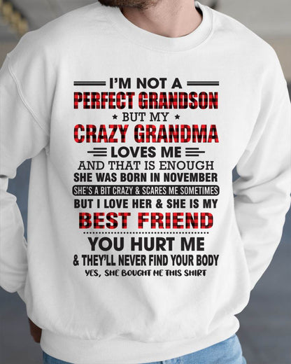 NOVEMBER - I’M NOT A PERFECT GRANDSON BUT MY CRAZY GRANDMA LOVES ME AND THAT IS ENOUGH - FROM GRANDMA - TLEE11 (SKU10-167-11)