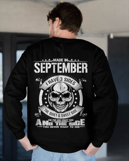 Made in September - I Have 3 Sides The Quiet & Sweet Side The Fun and Crazy Side And the Side You Never Want to See - Gift For Man - TLEE09 (SKU08-65-09)