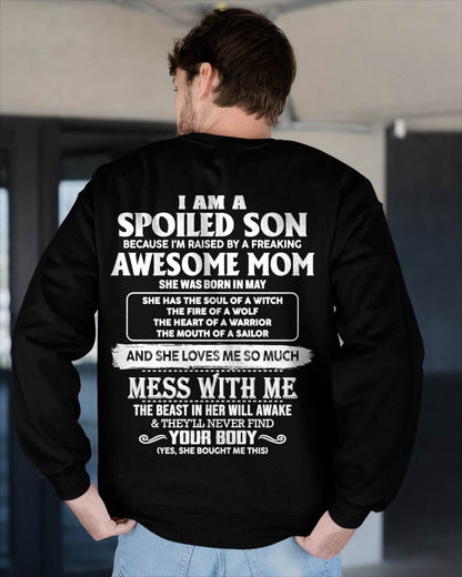 MAY - I AM A SPOILED SON BECAUSE I'M RAISED BY A FREAKING AWESOME MOM - FROM MOM - TLEE05 (SKU10-46-05)